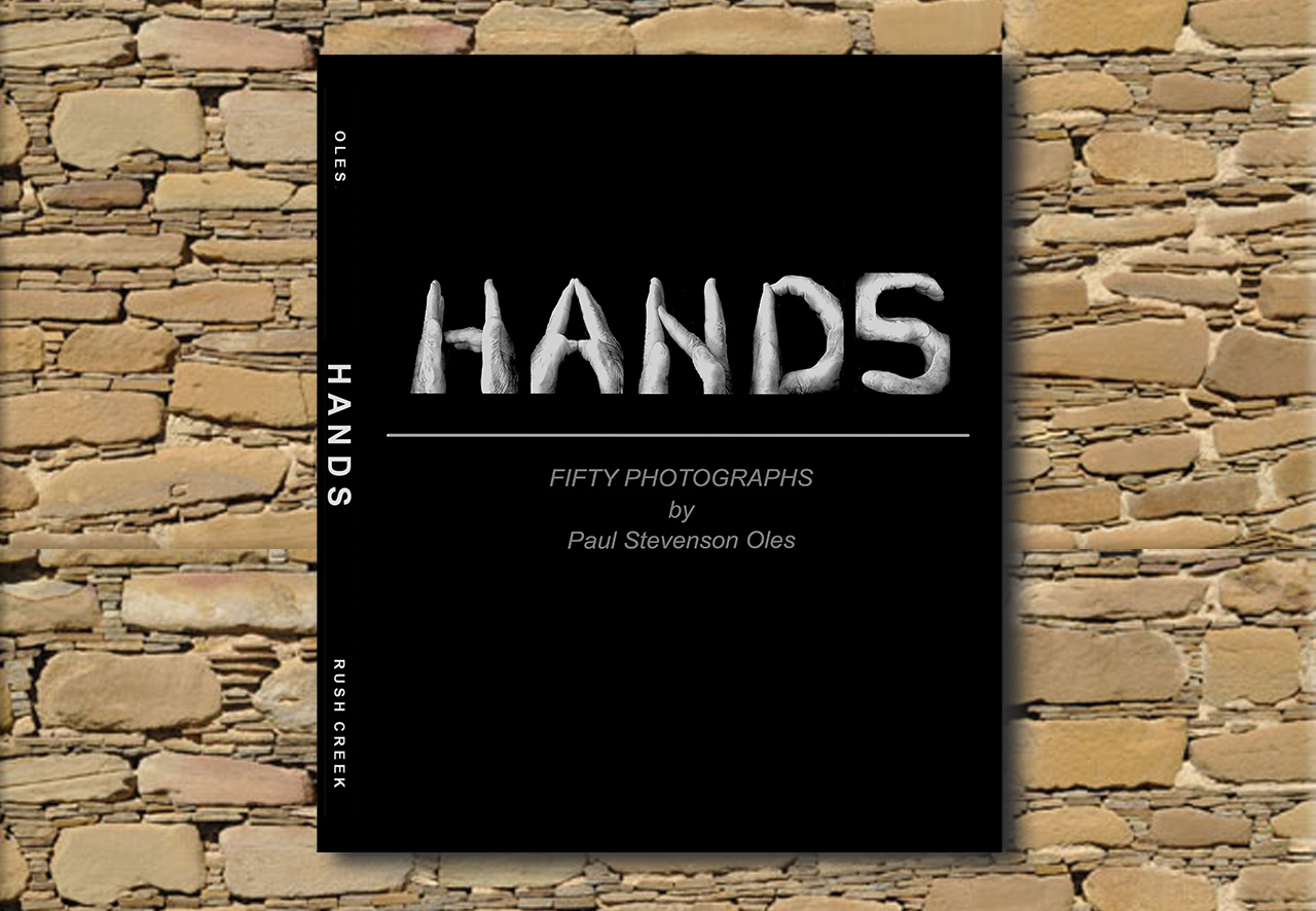 Hands. Fifty Photographs by Paul Stevenson Oles
